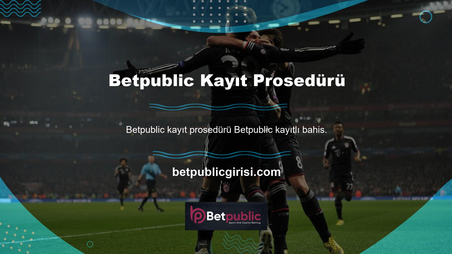 Betpublic katılım prosedürü bir casino sitesinde bir hesap açma prosedürüdür